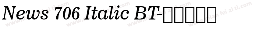 News 706 Italic BT字体转换